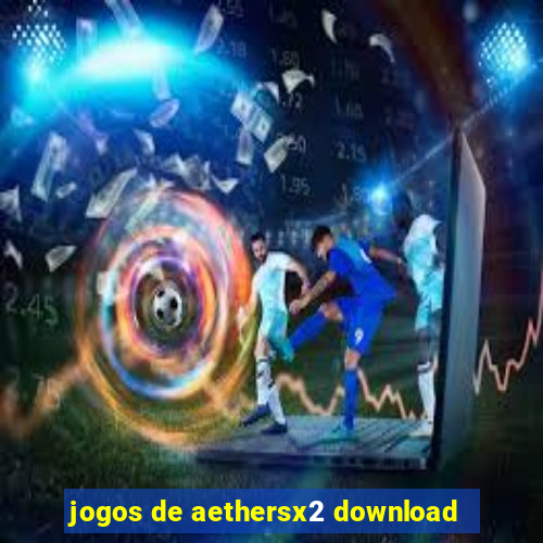 jogos de aethersx2 download